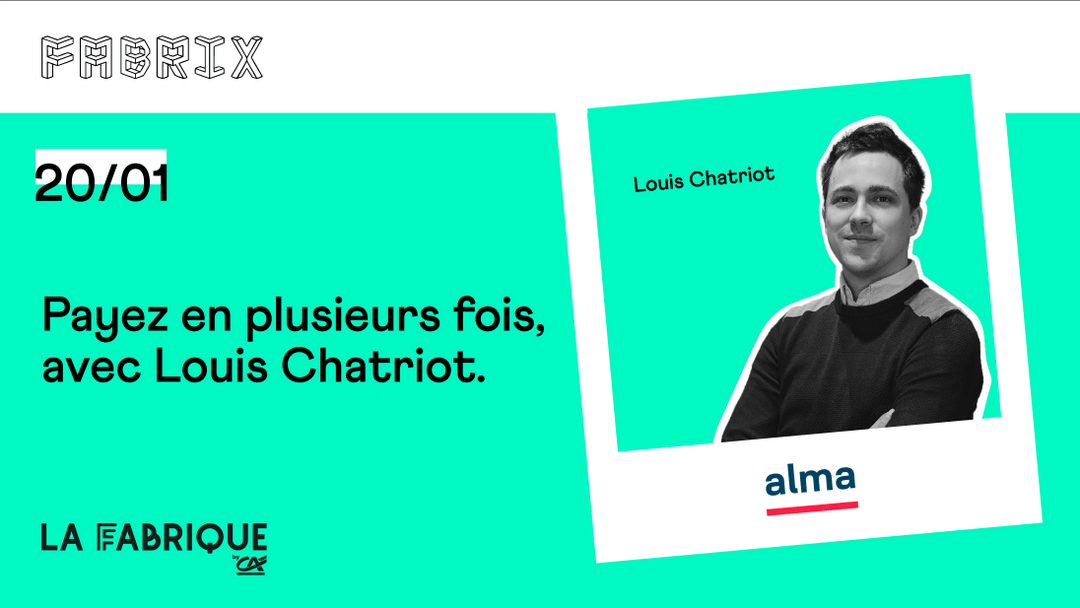 Payez en plusieurs fois, avec Louis Chatriot