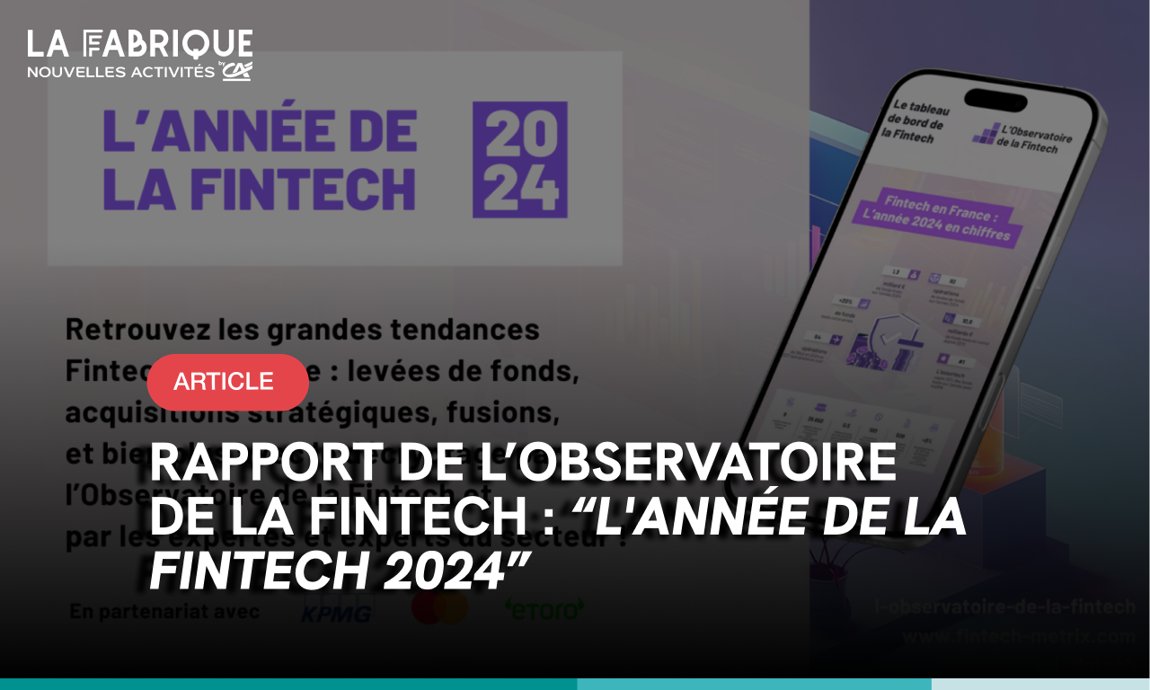 L’Observatoire de la Fintech publie “L’année de la Fintech 2024”