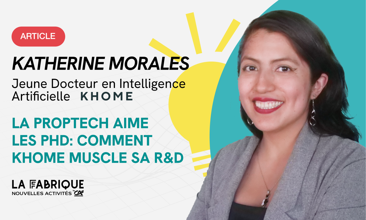 La Proptech aime les PhD: Comment Khome muscle sa R&D 