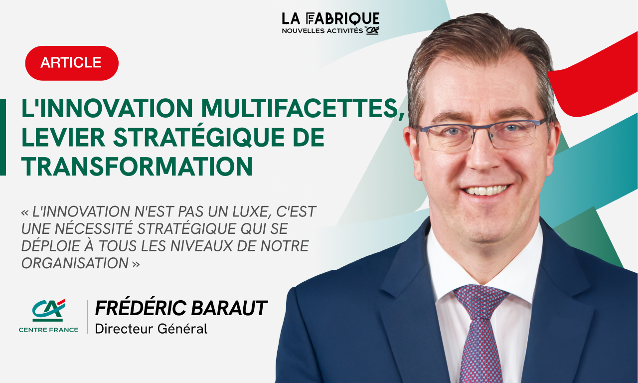 L’innovation multifacettes, levier stratégique de transformation – Frédéric Baraut