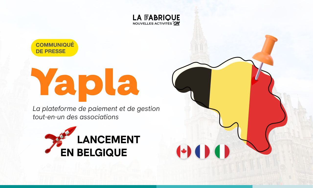 Yapla acc&eacute;l&egrave;re son d&eacute;ploiement en Europe&nbsp;et ouvre son service aux associations belges