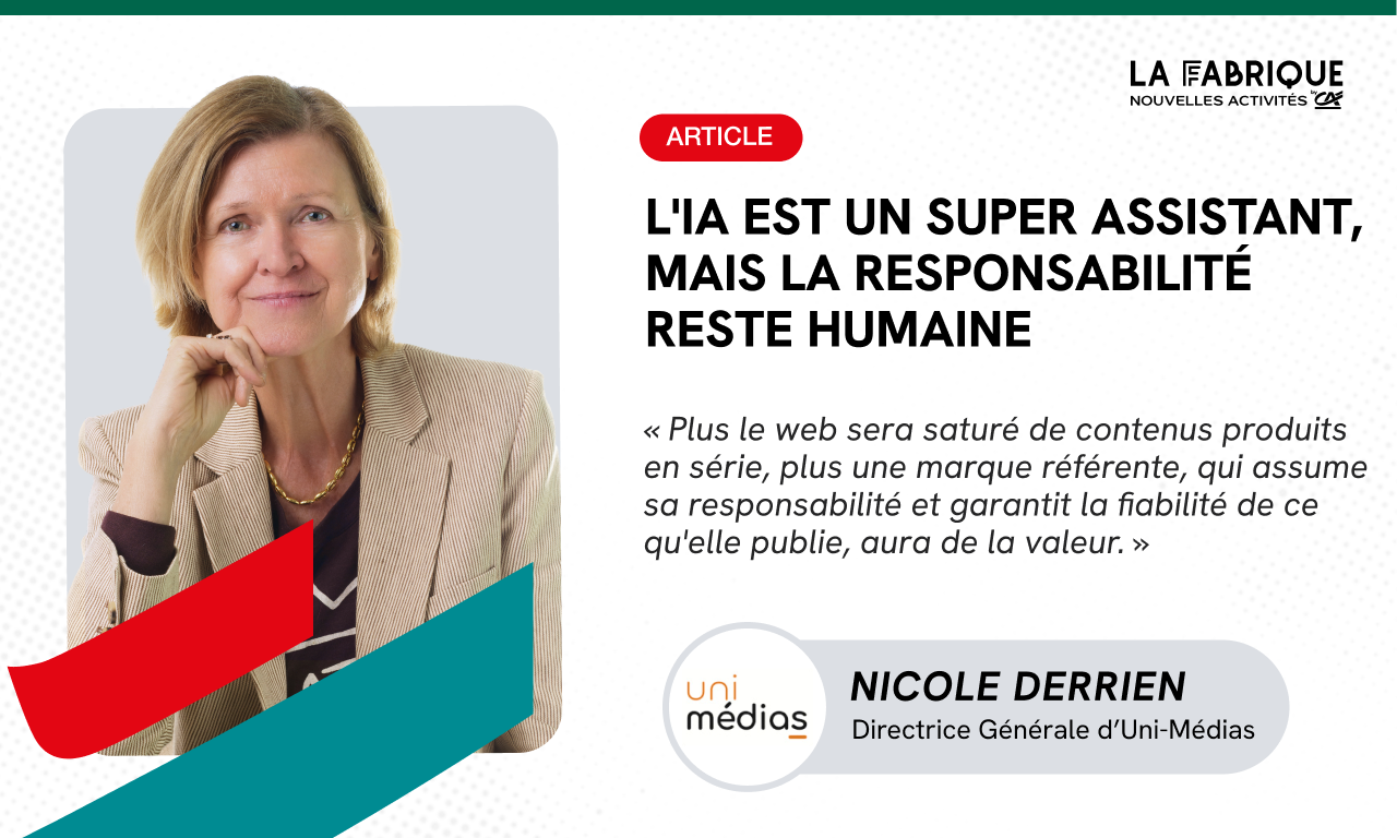 &laquo; L&rsquo;IA est un super assistant, mais la responsabilit&eacute; reste humaine &raquo;- Nicole Derrien (Uni-M&eacute;dias)