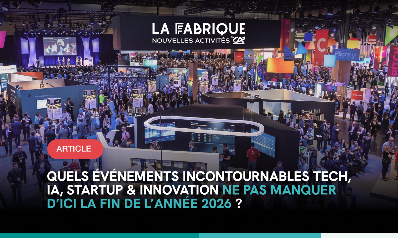 Quels &eacute;v&eacute;nements incontournables Tech, IA, Startup & innovation ne pas manquer d&rsquo;ici la fin de l&rsquo;ann&eacute;e 2026 ?&nbsp;