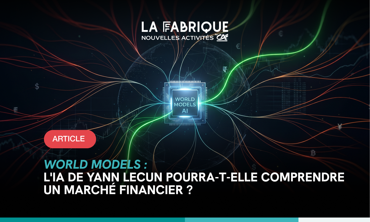 World models : l&rsquo;IA de Yann LeCun pourra-t-elle comprendre un march&eacute; financier ?